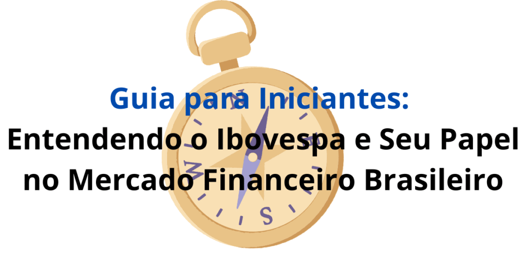 Ibovespa, o que é Ibovespa, como investir no Ibovespa, índice da bolsa, bolsa de valores, B3, guia para iniciantes, ETF BOVA11, investir em ações.